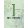 The First Investigation
