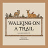Walking on a Trail