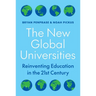 The New Global Universities: Reinventing Education in the 21st Century