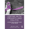 Coping with Crohn's and Colitis: A Patient and Clinician's Guide to CBT for IBD