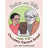 Baba and Billy and the Chocolate Banana Bread