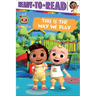 This Is the Way We Play: Ready-To-Read Ready-To-Go!