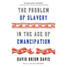 The Problem of Slavery in the Age of Emancipation