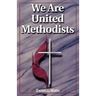 We Are United Methodists Revised