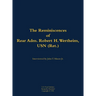 The Reminiscences of Rear Adm. Robert H. Wertheim, USN (Ret.): 1922-2020