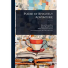 Poems of Knightly Adventure;