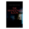 The Abandoned Room: A Thrilling Murder Mystery