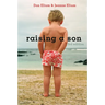 Raising a Son: Parents and the Making of a Healthy Man