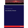 Seven Months a Prisoner