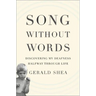Song Without Words: Discovering My Deafness Halfway through Life