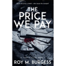 The Price We Pay