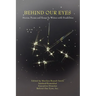Behind Our Eyes: Stories, Poems and Essays by Writers with Disabilities