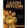 Learn Bitcoin Basics 2021: Easy-to-read guide to what Bitcoin is!