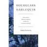 Hourglass Harlequin: A Series of Poems Reflecting on the Beauty and Obscenity of the Modern-Day World