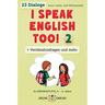 I Speak English Too! 2: Englisch für Kinder