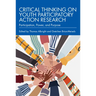 Critical Thinking on Youth Participatory Action Research: Participation, Power, and Purpose