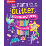 Fairy Glitter Hidden Pictures: Glitter Coloring Book for Kids 6-12 with Fairy-Themed Hidden Pictures Puzzles, Sparkly Markers and Stickers for Creativ