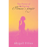 The Power of a Believing Woman's Prayer