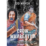 Crow of Whareatua: A New Zealand War Story