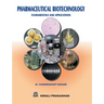 Pharmaceutical Biotechnology Fundamentals and Application