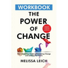 The Power of Change Workbook: Easy and Proven Strategies for Mastering Change, Leading with Innovation, and Achieving Success