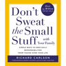 Don't Sweat the Small Stuff with Your Family