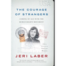 The Courage of Strangers: Coming of Age with the Human Rights Movement