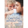 Can't Live Without You: Volume 1