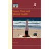 Space, Place and Mental Health