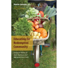 Educating for Redemptive Community: Essays in Honor of Jack Seymour and Margaret Ann Crain