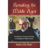 Remaking the Middle Ages: The Methods of Cinema and History in Portraying the Medieval World