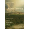 Sacred Interests: The United States and the Islamic World, 1821-1921