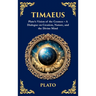 Timaeus: Plato's Vision of the Cosmos - A Dialogue on Creation, Nature, and the Divine Mind (Deluxe Hardbound Edition)