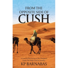 From The Opposite Side of Cush: A Concise Retracing of the Diaspora From The Holy Land to Soudan