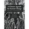A Climate Agenda for System Change: From Theory to Social Transformation