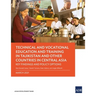 Technical and Vocational Education and Training in Tajikistan and Other Countries in Central Asia: Key Findings and Policy Actions