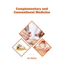 Complementary and Conventional Medicine