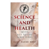 Science and Health with Key to the Scriptures: The Essential Work of the Christian Science