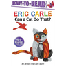 Can a Cat Do That?/Ready-To-Read Ready-To-Go!