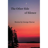 The Other Side of Silence Stories by George Harrar