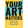 Your Art Matters