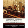 Data Quality Assessment Statistical Methods for Practitioners EPA Qa/G9-S
