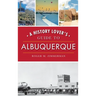 A History Lover's Guide to Albuquerque