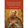 Maxims and Counsels of St. Francis de Sales: For Every Day of the Year