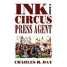 Ink from a Circus Press Agent: An Anthology of Circus History