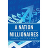 A Nation of Millionaires