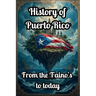 History Of Puerto Rico: From Taino to Today