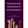 First-Generation College Student Experiences of Intersecting Marginalities