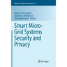 Smart Micro-Grid Systems Security and Privacy