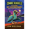 Zombie Seagulls: And 13 Other Bite-sized Nightmares